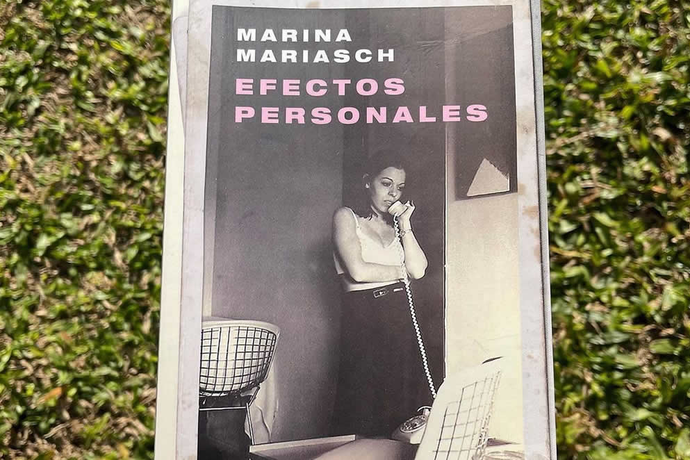 “Efectos personales” de Marina Mariasch. Por Nuria Gómez Videla