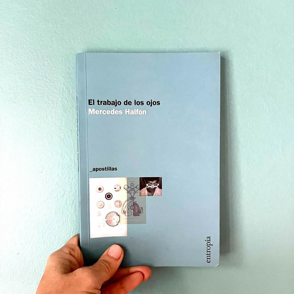 “El trabajo de los ojos” de Mercedes Halfon. Por Nuria Gómez Videla