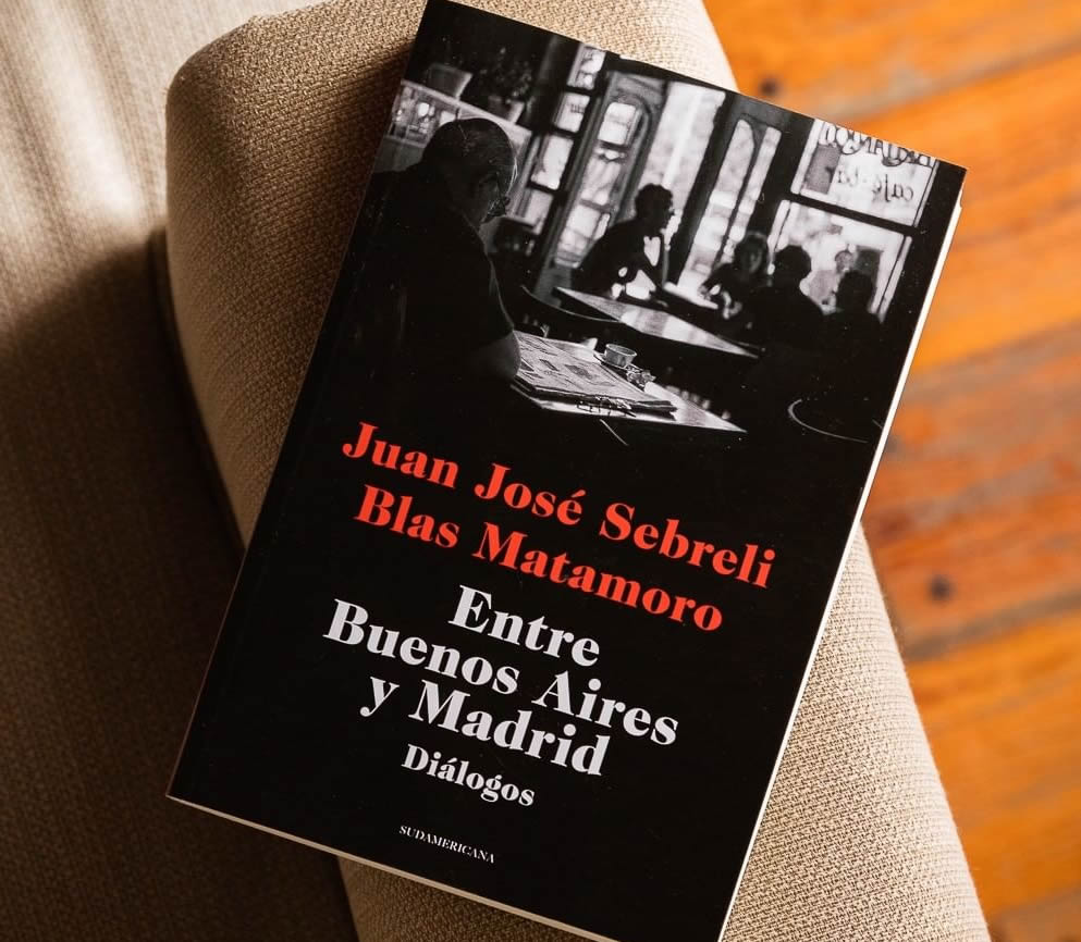 Entre Buenos Aires y Madrid. Por Juan José Sebreli y Blas Matamoro
