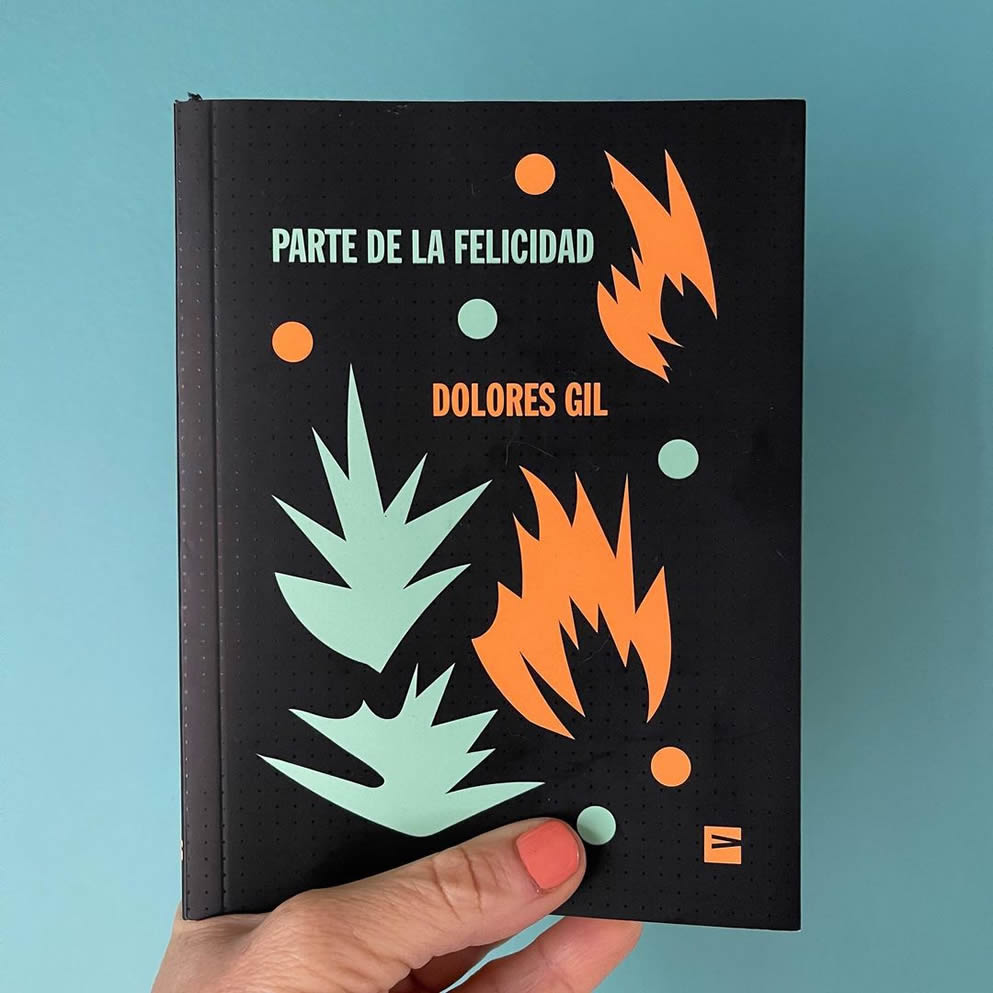 “Parte de la felicidad” de Dolores Gil. Por Nuria Gómez Videla