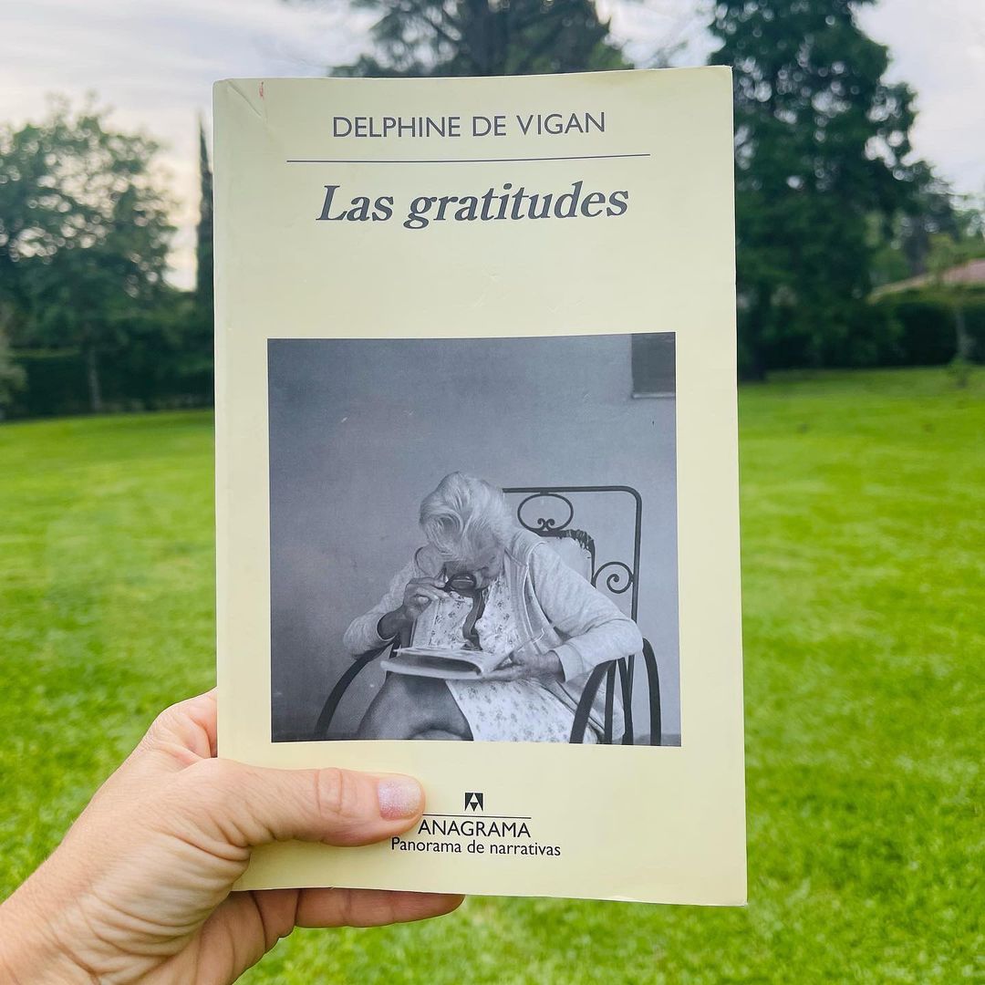 “Las gratitudes” de Delphine De Vigan. Por Nuria Gómez Videla