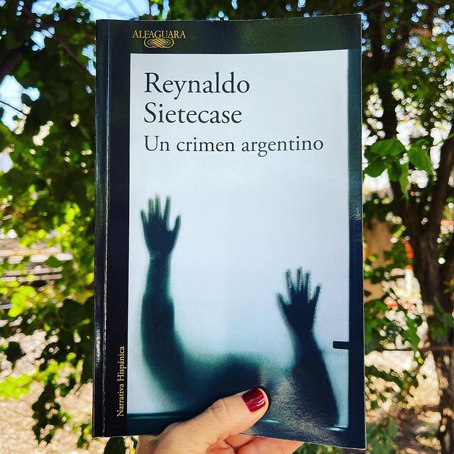 “Un crimen argentino” de Reynaldo Sietecase. Por Nuria Gómez Videla