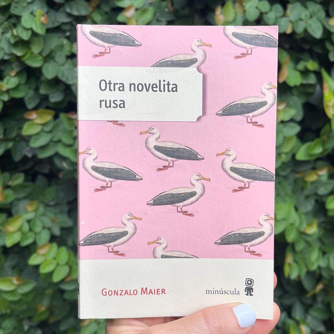 “Otra novelita rusa” de Gonzalo Maier. Por Nuria Gómez Videla