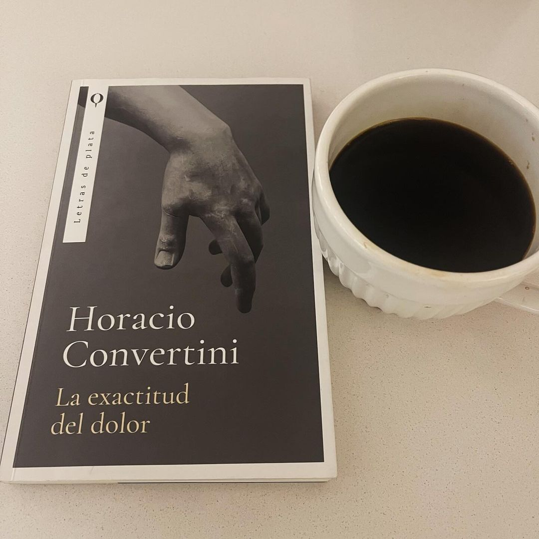 “La exactitud del dolor” de Horacio Convertini. Por Nuria Gómez Videla