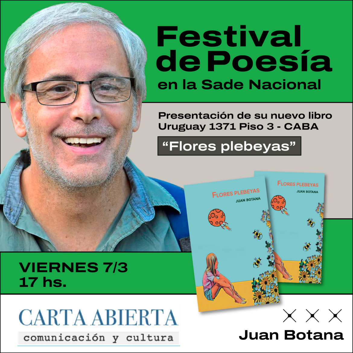 Juan Botana presenta “Flores plebeyas” en la Sade Nacional
