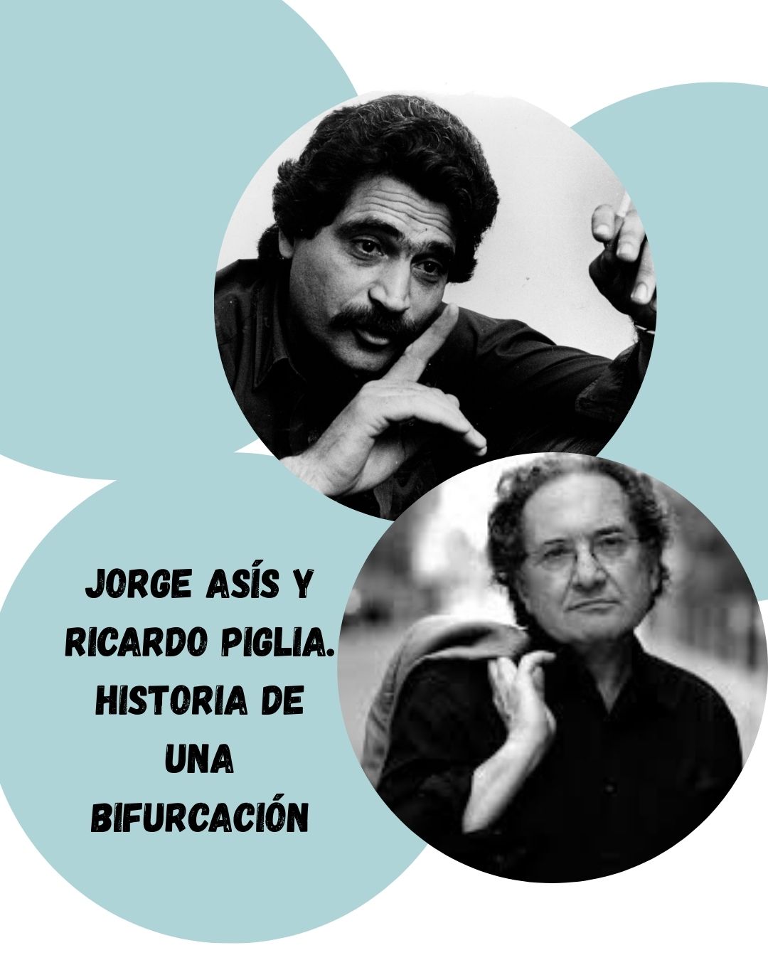 Jorge Asís y Ricardo Piglia. Historia de una bifurcación. Por Gabriel Palleres