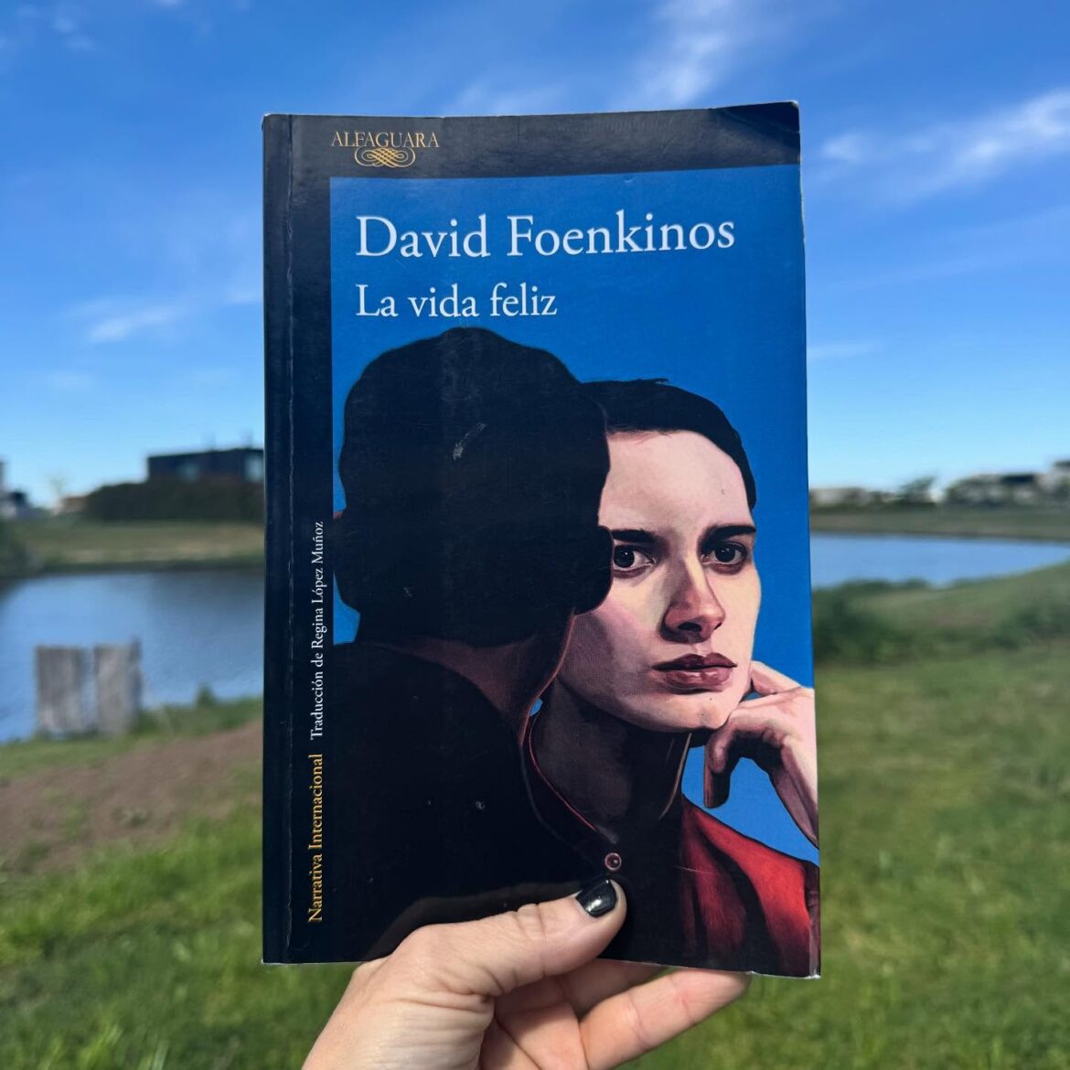 “La vida feliz” de David Foenkinos. Por Nuria Gómez Videla